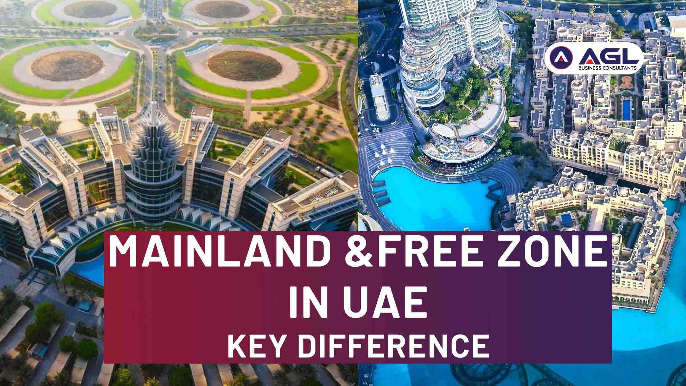Mainland and Free Zone in UAE | Key Difference