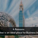 Dubai is an ideal place for Business